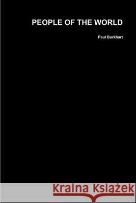 People of the World Paul Burkhart 9781300664161 Lulu.com - książka