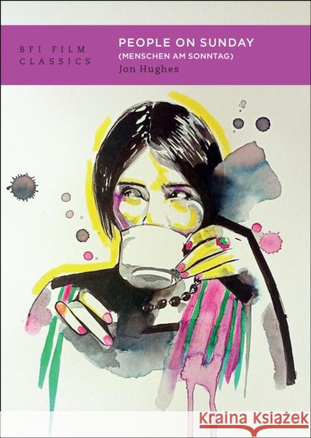 People on Sunday (Menschen am Sonntag) Jon Hughes 9781839027550 British Film Institute - książka