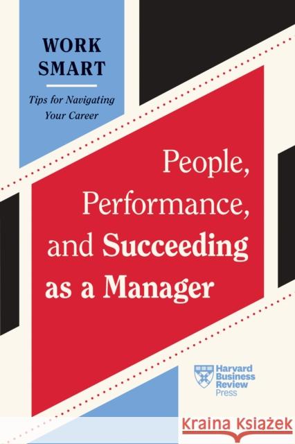 People, Performance, and Succeeding as a Manager Martin G. Moore 9798892790062 Harvard Business Review Press - książka