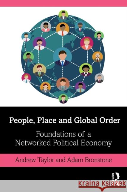 People, Place and Global Order: Foundations of a Networked Political Economy Taylor, Andrew 9780367197643 Routledge - książka