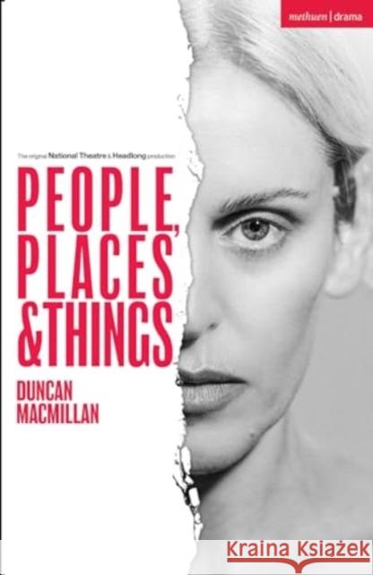 People, Places and Things Duncan Macmillan 9781350519862 Bloomsbury Publishing PLC - książka