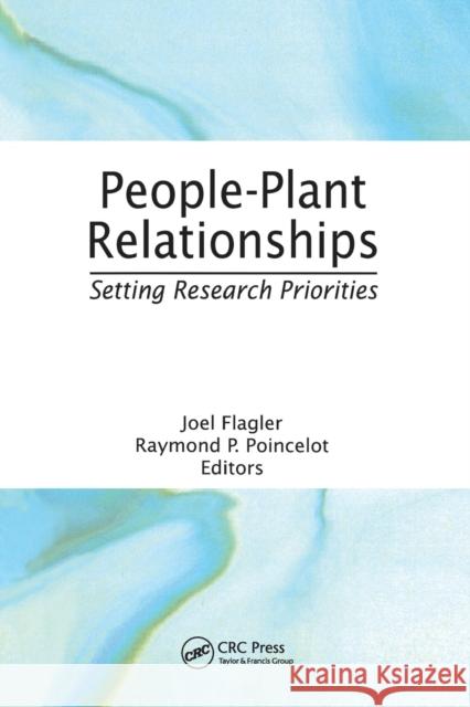 People-Plant Relationships: Setting Research Priorities Raymond P Poincelot Joel Flagler  9780367449582 CRC Press - książka