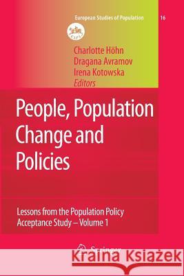 People, Population Change and Policies: Lessons from the Population Policy Acceptance Study Vol. 1: Family Change Charlotte Höhn, Dragana Avramov, Irena E. Kotowska 9789401782623 Springer - książka