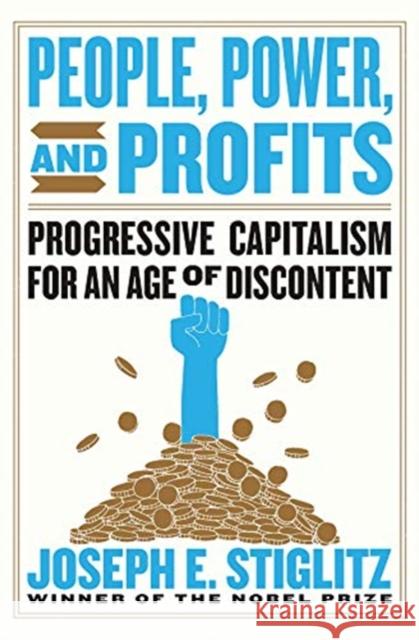 People, Power, and Profits: Progressive Capitalism for an Age of Discontent Stiglitz, Joseph E. 9781324004219 W. W. Norton & Company - książka