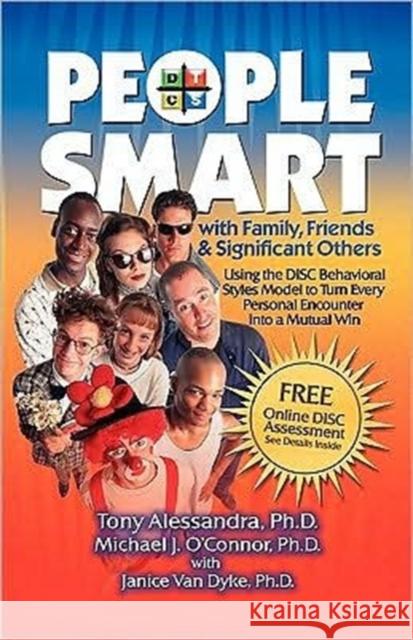 People Smart with Family, Friends and Significant Others Tony Alessandra Michael J. O'Connor Janice Va 9780981937113 Alessandra & Associates - książka