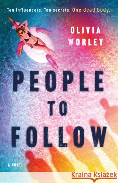 People to Follow: A Novel Worley, Olivia 9781250881380 St. Martin's Publishing Group - książka