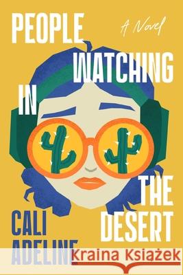 People Watching in the Desert Cali Adeline 9780063481794 Harper - książka