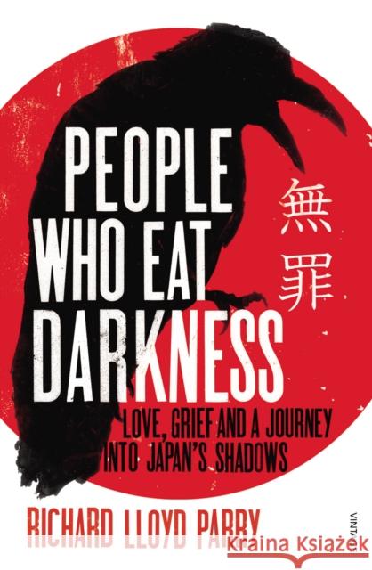 People Who Eat Darkness: Love, Grief and a Journey into Japan’s Shadows Richard Lloyd Parry 9780099502555 Vintage Publishing - książka