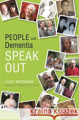 People with Dementia Speak Out Lucy Whitman 9781849052702 JESSICA KINGSLEY PUBLISHERS - książka