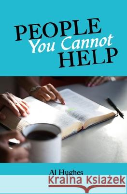 People You Cannot Help Al Hughes   9798646872648 Independently Published - książka