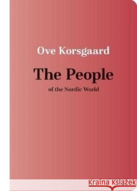 Peoplehood in the Nordic World Ove Korsgaard 9788772197258 Aarhus Universitetsforlag - książka