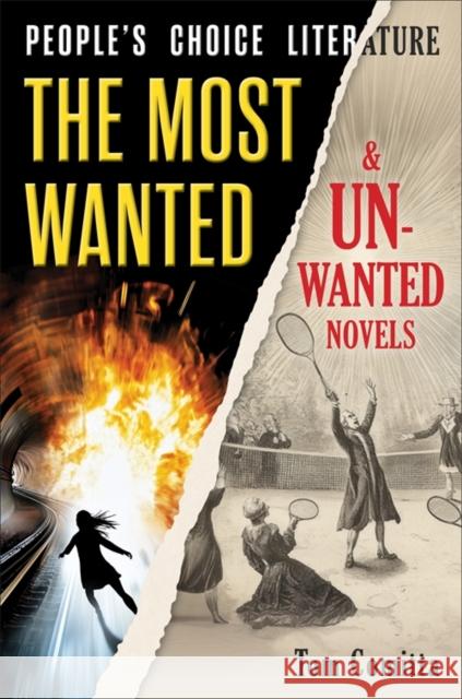 People's Choice Literature: The Most Wanted and Unwanted Novels Tom Comitta 9780231219280 Columbia University Press - książka
