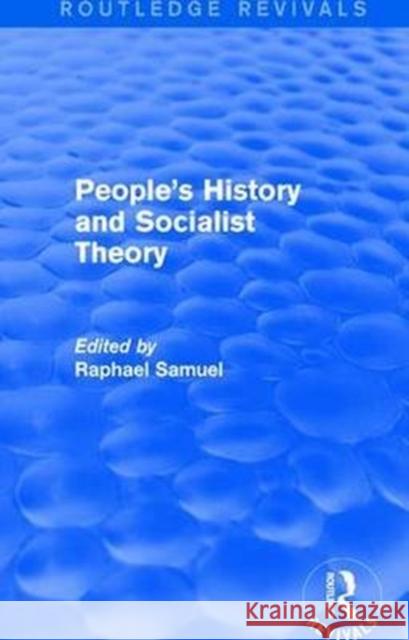 People's History and Socialist Theory (Routledge Revivals)  9781138671317  - książka