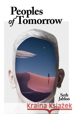 Peoples of Tomorrow Seth Jablon 9781732952003 Nagual Books - książka