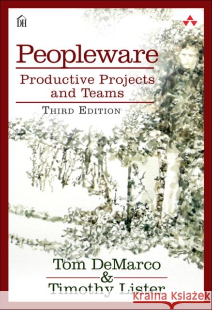 Peopleware: Productive Projects and Teams Tim Lister 9780321934116 Pearson Education (US) - książka
