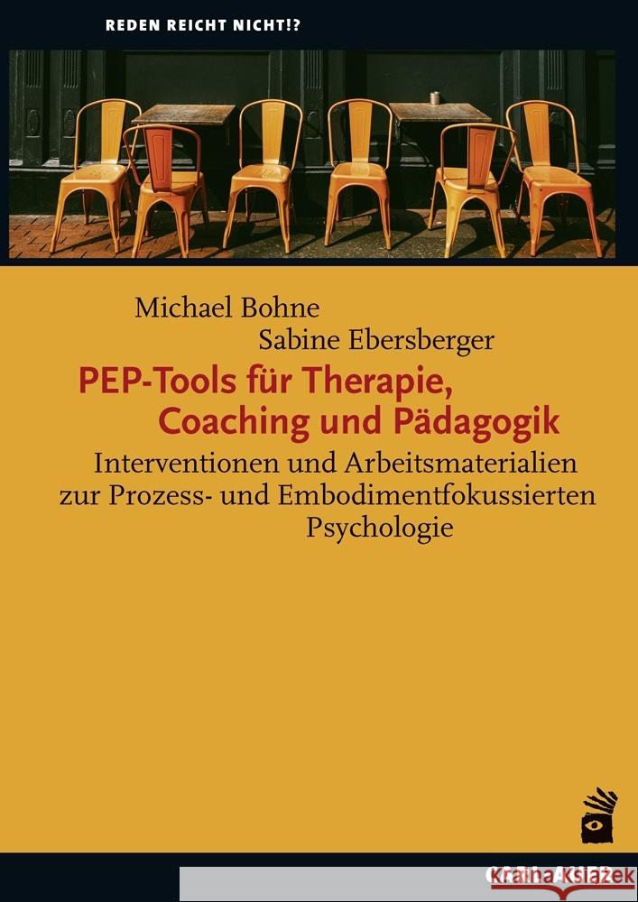 PEP-Tools für Therapie, Coaching und Pädagogik Bohne, Michael, Ebersberger, Sabine 9783849706142 Carl-Auer - książka