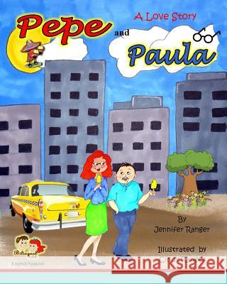Pepe and Paula: A Love Story Jennifer Ranger Cindy Ranger 9781480260771 Createspace - książka