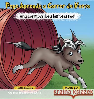 Pepe Aprende a Correr de Nuevo: una conmovedora historia real Christina Potter 9781732491441 Dog Hair Press - książka