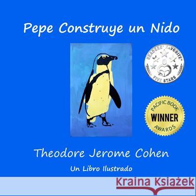 Pepe Construye un Nido Cohen, Theodore Jerome 9781545552254 Createspace Independent Publishing Platform - książka