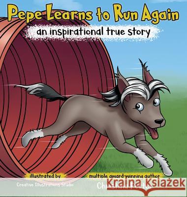 Pepe Learns to Run Again: an inspirational true story Christina Potter 9781732491403 Dog Hair Press - książka