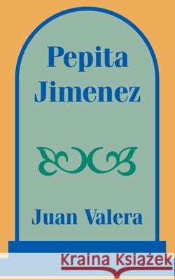 Pepita Jimenez Juan Valera 9781410100092 Fredonia Books (NL) - książka