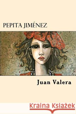 Pepita Jimenez (Spanish Edition) Juan Valera 9781547133376 Createspace Independent Publishing Platform - książka