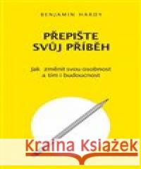 Přepište svůj příběh Benjamin Hardy 9788090798755 Audiolibrix - książka