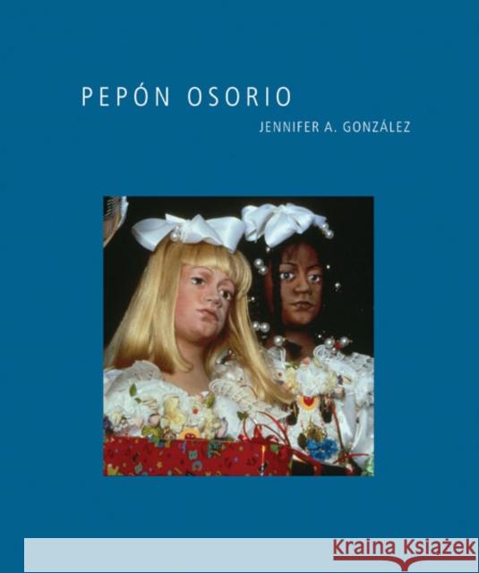 Pepón Osorio González, Jennifer A. 9780895511270 UCLA Chicano Studies Research Center Press - książka