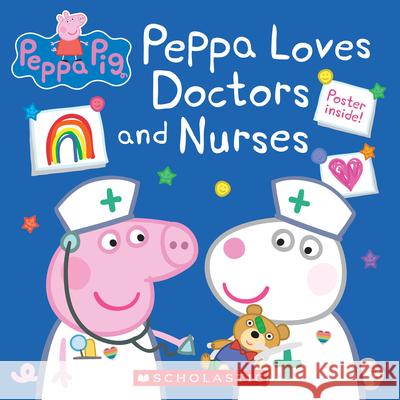 Peppa Loves Doctors and Nurses (Peppa Pig) Holowaty, Lauren 9781338730708 Scholastic Inc. - książka