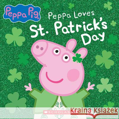 Peppa Loves St. Patrick's Day Eone 9781338794342 Scholastic Inc. - książka