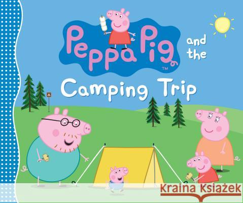 Peppa Pig and the Camping Trip Candlewick Press 9780763687410 Candlewick Entertainment - książka