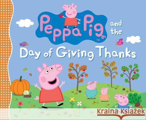 Peppa Pig and the Day of Giving Thanks Candlewick Press 9781536216608 Candlewick Press (MA) - książka