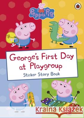 Peppa Pig: George's First Day at Playgroup: Sticker Book Sue Nicholson 9780241253694 Penguin Random House Children's UK - książka