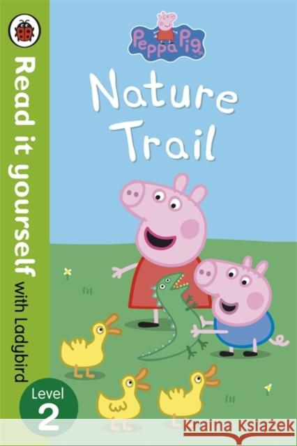 Peppa Pig: Nature Trail - Read it yourself with Ladybird: Level 2   9780723273097  - książka