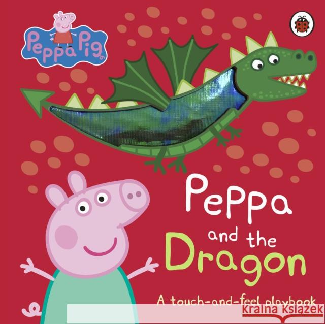 Peppa Pig: Peppa and the Dragon: A Touch-and-Feel Playbook Peppa Pig 9780241721810 Penguin Random House Children's UK - książka