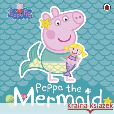 Peppa Pig: Peppa the Mermaid Peppa Pig   9780241381236 Penguin Random House Children's UK - książka