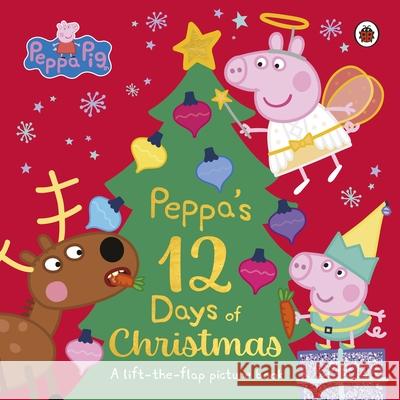 Peppa Pig: Peppa's 12 Days of Christmas: A Lift-the-Flap Picture Book Peppa Pig 9780241606940 Penguin Random House Children's UK - książka