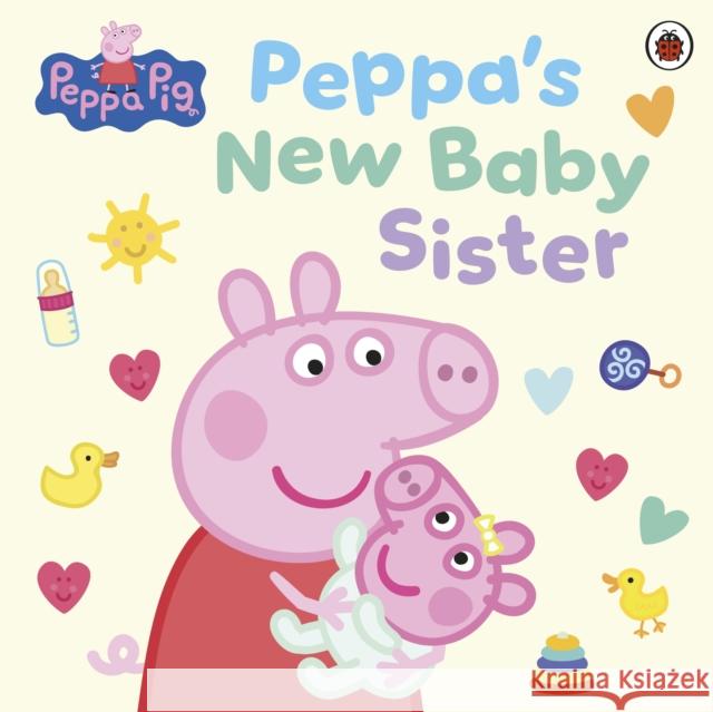 Peppa Pig: Peppa's New Baby Sister Peppa Pig 9780241737811 Penguin Random House Children's UK - książka