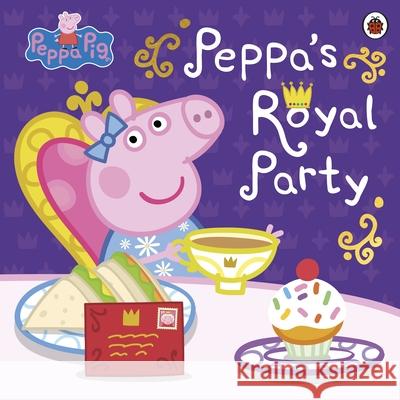 Peppa Pig: Peppa's Royal Party: Celebrate A Royal Weekend Peppa Pig 9780241543429 Penguin Random House Children's UK - książka
