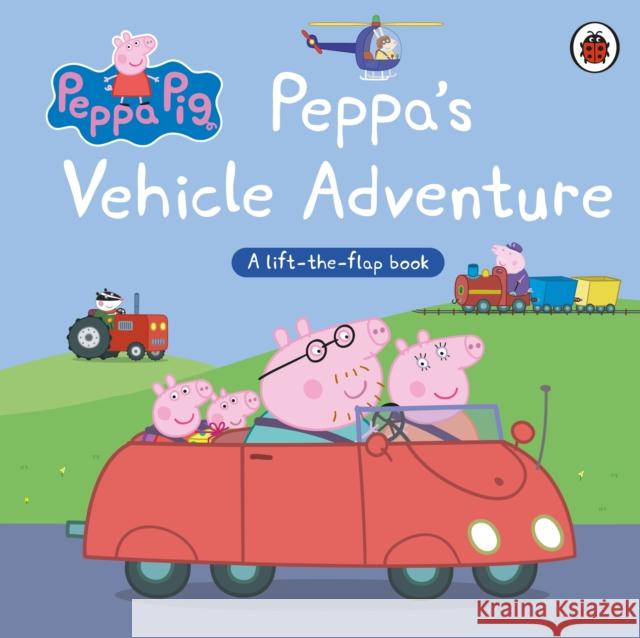 Peppa Pig: Peppa’s Vehicle Adventure: A Lift-the-Flap Book Peppa Pig 9780241666043 Penguin Random House Children's UK - książka