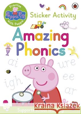 Peppa Pig: Practise with Peppa: Amazing Phonics: Sticker Book Peppa Pig 9780241543481 Penguin Random House Children's UK - książka