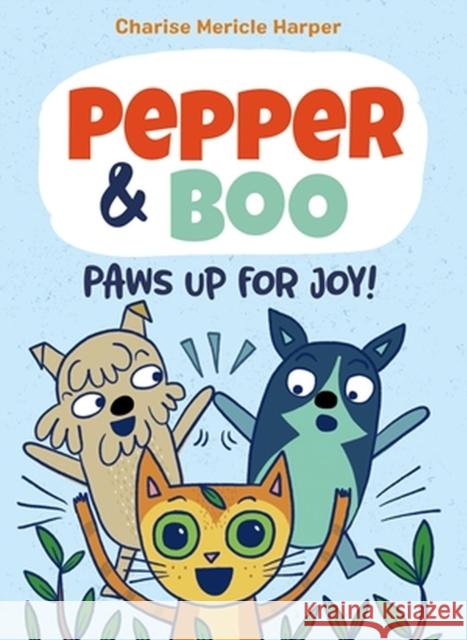 Pepper & Boo: Paws Up for Joy! (a Graphic Novel) Harper, Charise Mericle 9780759555099 Little, Brown & Company - książka