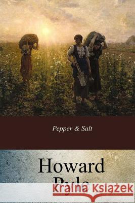 Pepper & Salt Howard Pyle 9781973907374 Createspace Independent Publishing Platform - książka