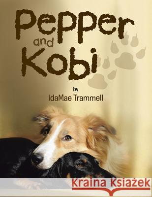 Pepper and Kobi Idamae Trammell 9781496945273 Authorhouse - książka