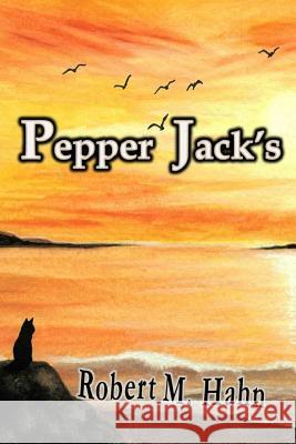 Pepper Jack's Robert M. Hahn 9781329674851 Lulu.com - książka