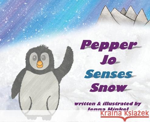 Pepper Jo Senses Snow Jenna Hinkel 9781735013619 Jenna Hinkel - książka