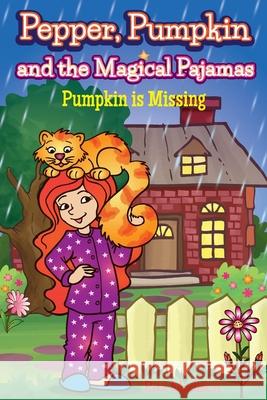 Pepper, Pumpkin and the Magical Pajamas: Pumpkin is Missing Madison, Rita 9780997404302 Fantalife Publishing - książka