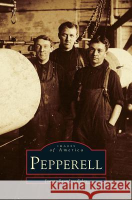 Pepperell Joanne Saunders Foley, Joanne Saunders Foley 9781531658458 Arcadia Publishing Library Editions - książka