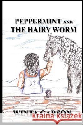 Peppermint & The Hairy Worm Carson, Winta 9781499296631 Createspace - książka