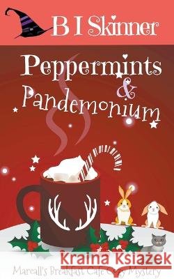 Peppermints & Pandemonium B I Skinner   9798201870218 B I Skinner - książka